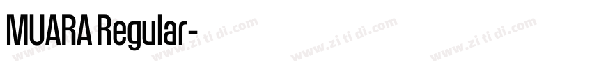 MUARA Regular字体转换 MUARA Regular字体转换